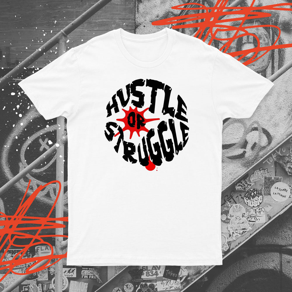 Hustle Or Struggle T-Shirt