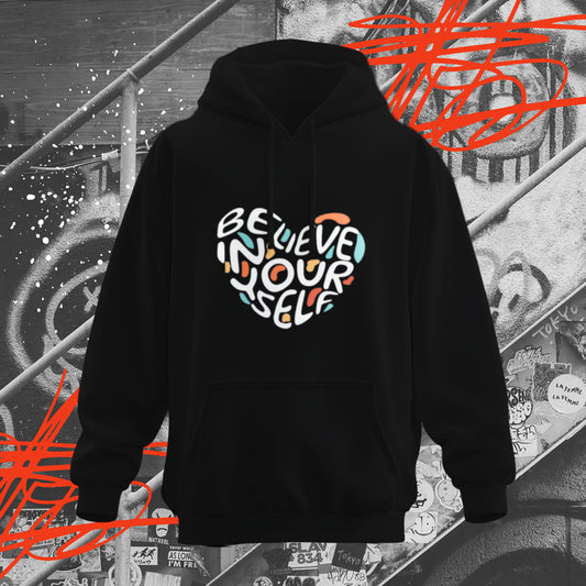 Believe In Yourself Hoodies