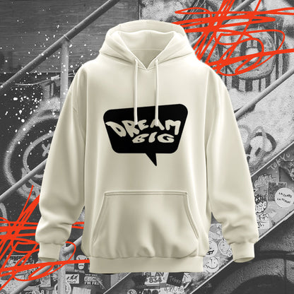 Dream Big Hoodie