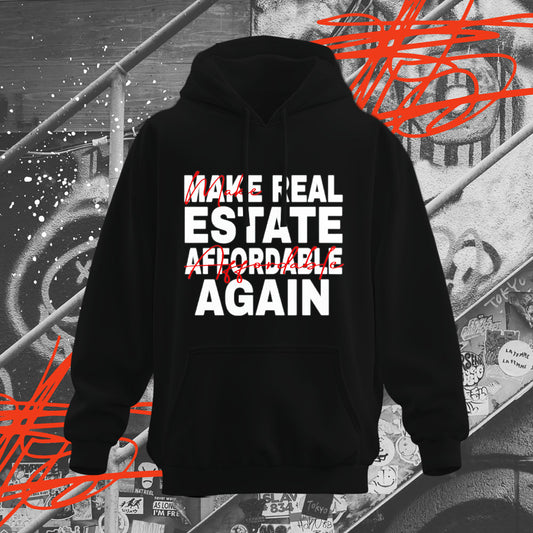 Make Real Estate Affordable Again Hoodie