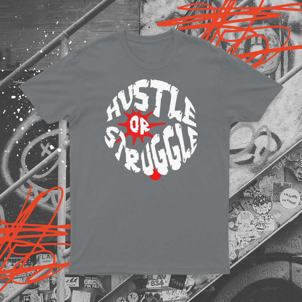 Hustle Or Struggle  T-Shirt