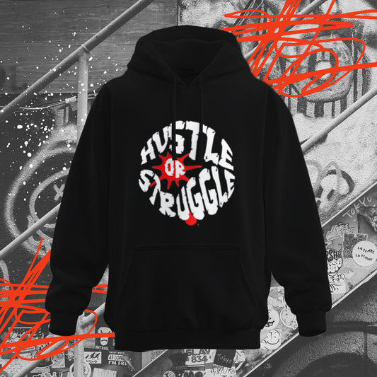 Hustle Or Struggle Hoodie