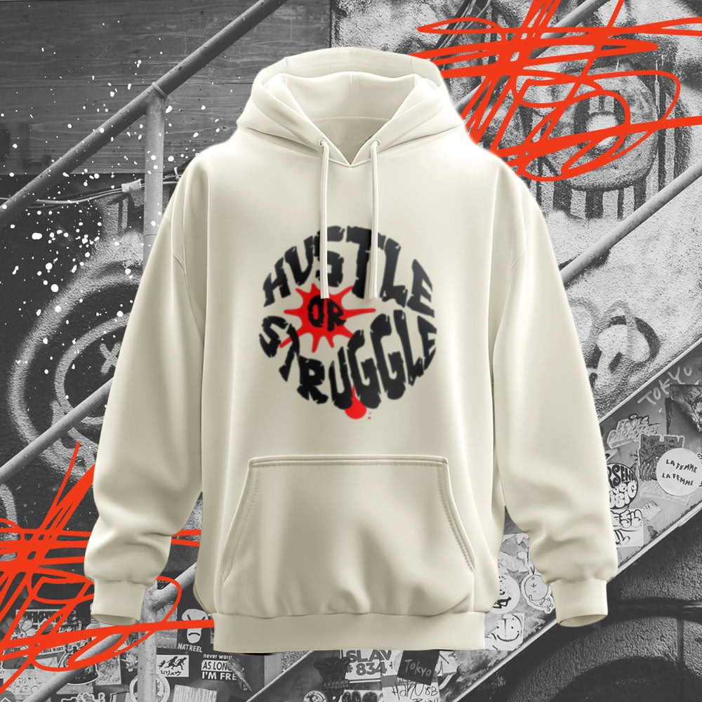 Hustle Or Struggle Hoodie