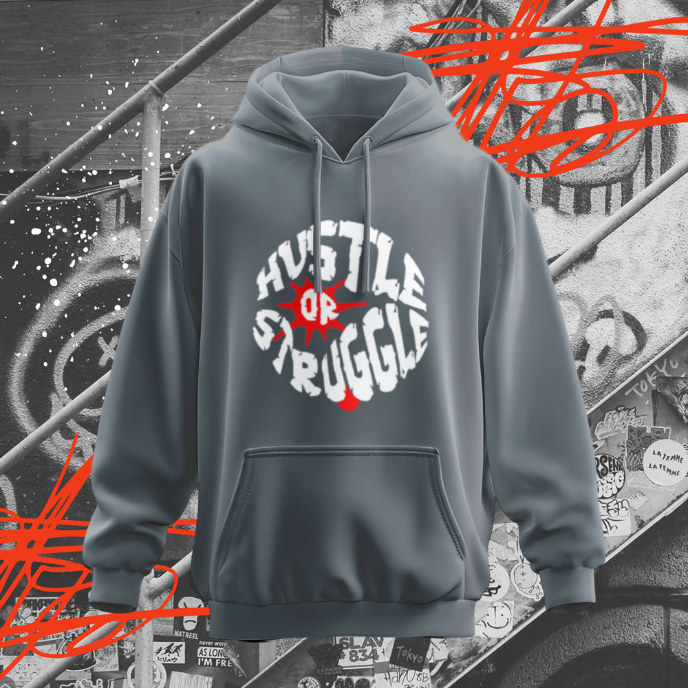 Hustle Or Struggle Hoodie