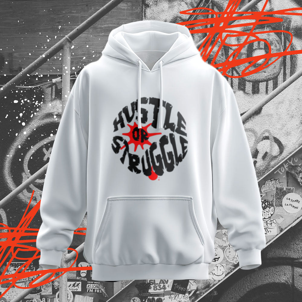 Hustle Or Struggle Hoodie