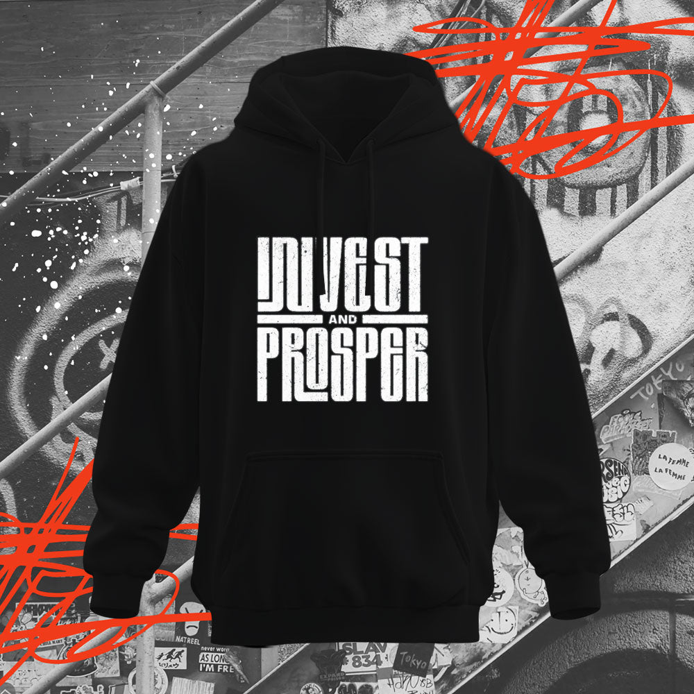 Invest And Prosper Hoodie