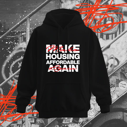 Make Housing Affordable Again Hoodie
